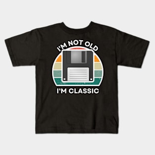 I'm not old, I'm Classic | Floppy | Retro Hardware | Vintage Sunset | '80s '90s Video Gaming Kids T-Shirt